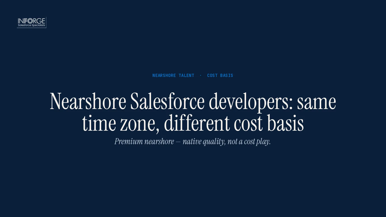 Nearshore Salesforce Developers: Why LATAM Talent Cuts Implementation Costs by 40%