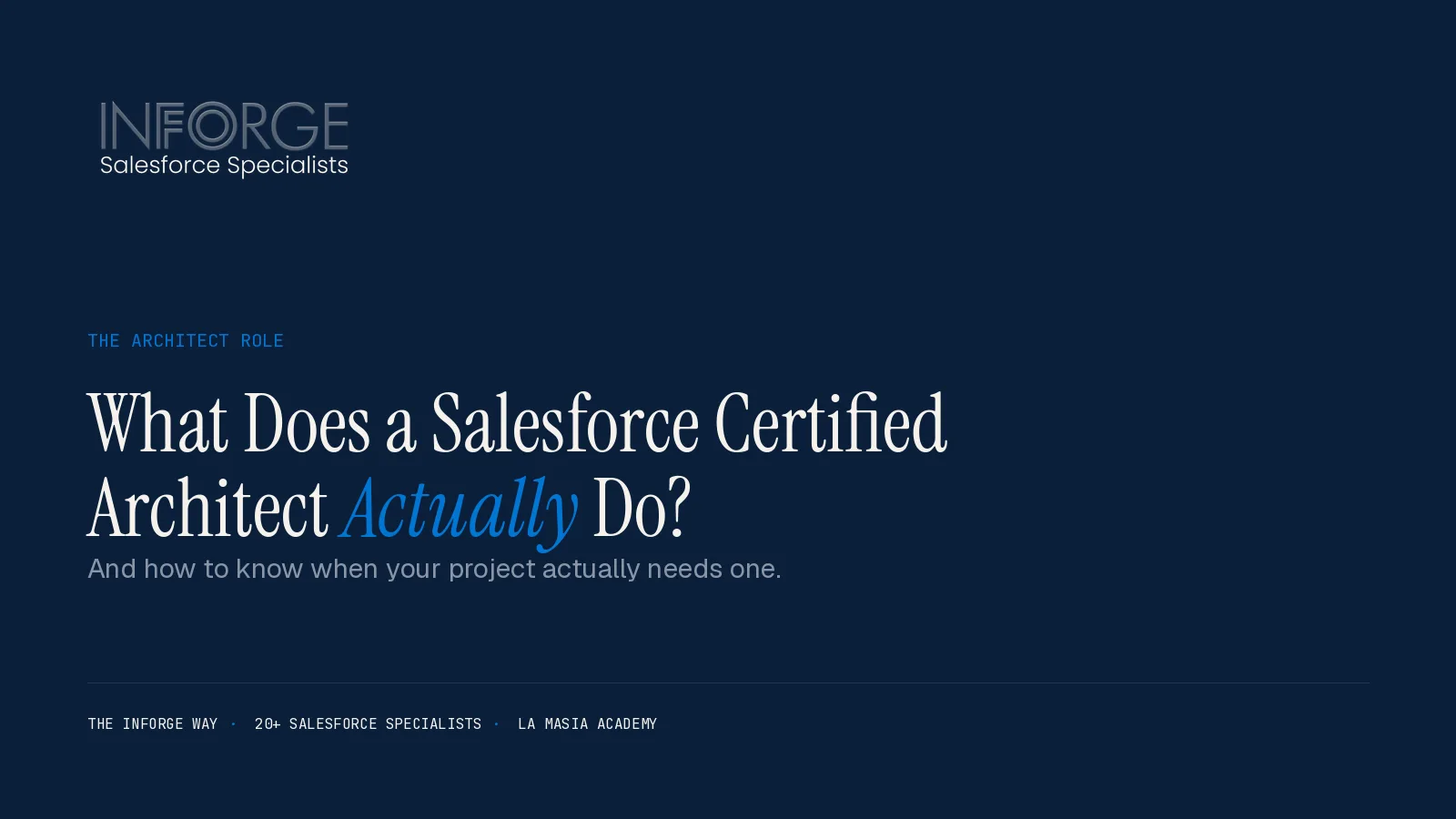 What Does a Salesforce Certified Architect Actually Do? (And When You Need One)