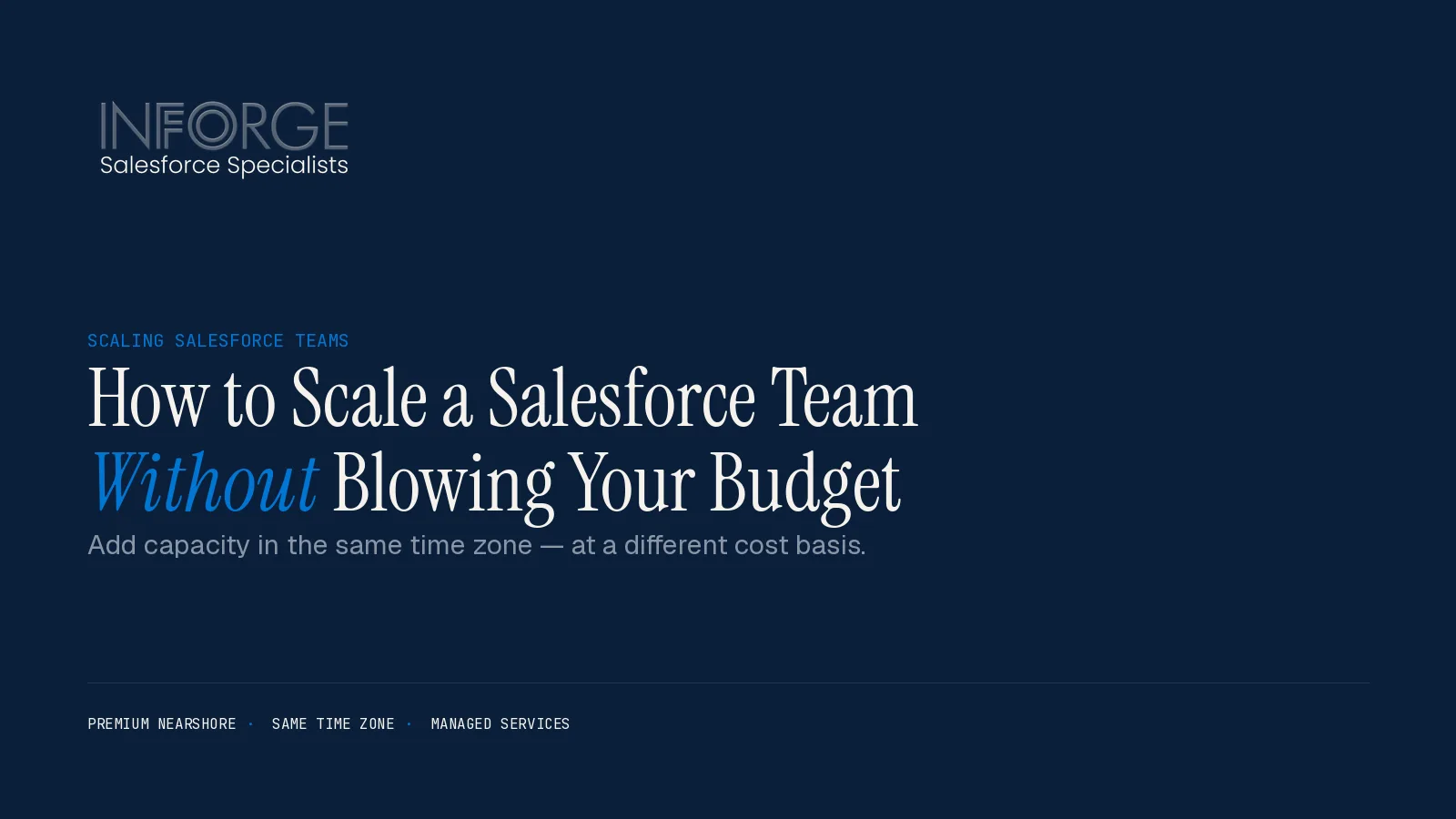 How to Scale a Salesforce Team Without Blowing Your Budget