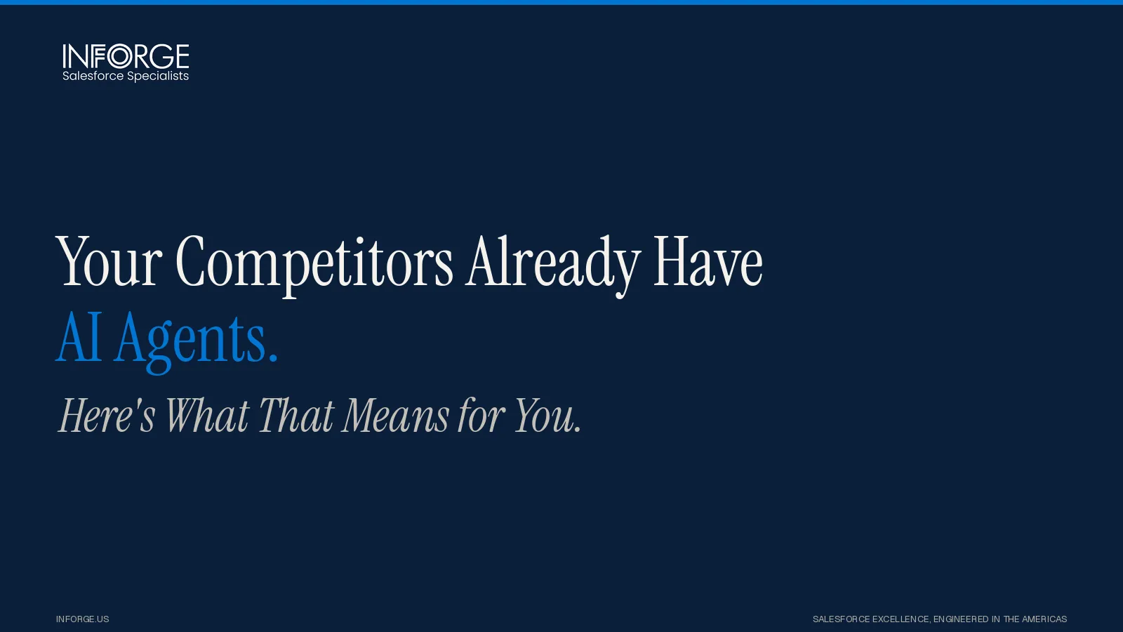 Your Competitors Already Have AI Agents. Here's What That Means for You.