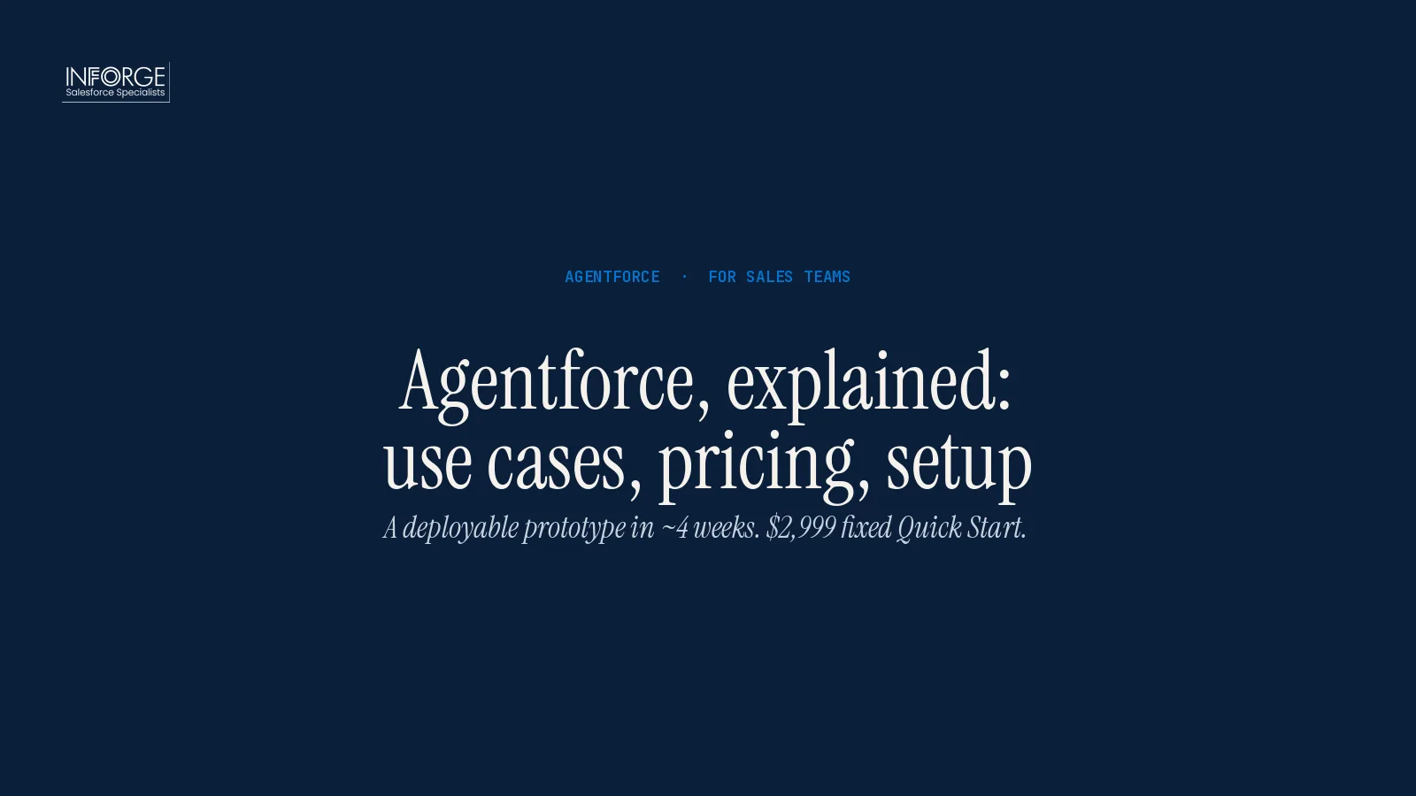 Salesforce Agentforce Explained: Use Cases, Pricing, and Setup for Sales Teams